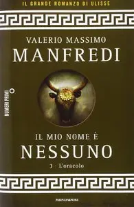 Valerio M. Manfredi - Il mio nome è Nessuno. L'Oracolo