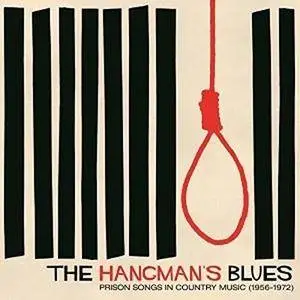 VA - The Hangman's Blues: Prison Songs In Country Music (1956-1972) (2016)