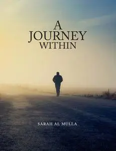 «A Journey Within» by Sarah Al Mulla