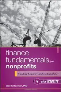 Finance Fundamentals for Nonprofits, with Website: Building Capacity and Sustainability (Repost)