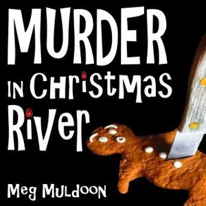 «Murder in Christmas River» by Meg Muldoon