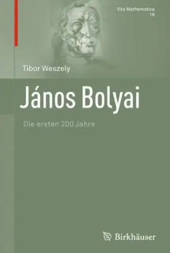 János Bolyai: Die ersten 200 Jahre