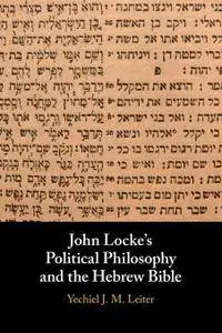 John Locke's Political Philosophy and the Hebrew Bible