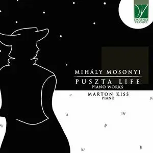 Marton Kiss - Mihály Mosonyi: Puszta Life (Piano Works) (2022)