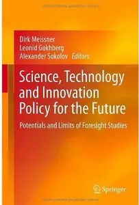 Science, Technology and Innovation Policy for the Future: Potentials and Limits of Foresight Studies