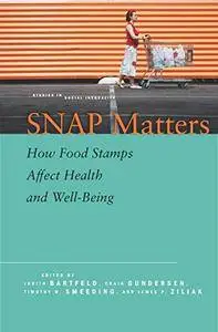 SNAP Matters: How Food Stamps Affect Health and Well-Being