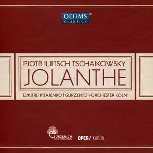 Gurzenich-Orchester Cologne, Cologne Opera Chorus, Dmitrij Kitajenko - P.I. Tchaikovsky: Iolanta (2015) 2CDs