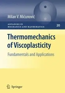 Thermomechanics of Viscoplasticity: Fundamentals and Applications [Repost]