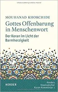 Gottes Offenbarung in Menschenwort: Der Koran im Licht der Barmherzigkeit