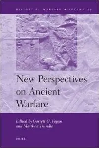 New Perspectives on Ancient Warfare by Garrett G. Fagan