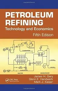 Petroleum Refining: Technology and Economics (5th Edition)