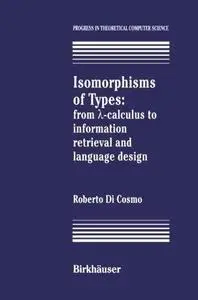Isomorphisms of Types: from λ-calculus to information retrieval and language design (Repost)