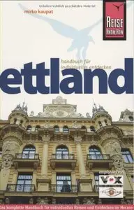 Lettland: Das komplette Handbuch für individuelles Reisen und Entdecken im Herzen des Baltikums (Repost)