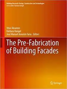 The Pre-Fabrication of Building Facades (Repost)