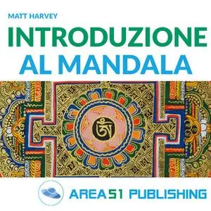 «Introduzione al mandala» by Matt Harvey