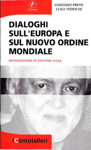 Costanzo Preve, Luigi Tedeschi  - Dialoghi sull'Europa e sul nuovo ordine mondiale (2016)