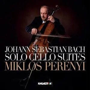 Miklós Perényi - J.S. Bach: Cello Suites Nos. 1-6, BWVV 1007-1012 (2020)