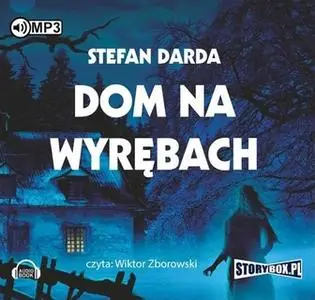 «Dom na wyrębach» by Stefan Darda