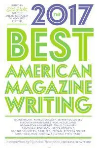 The Best American Magazine Writing 2017