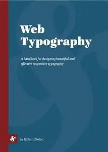 Web Typography: A handbook for designing beautiful and effective responsive typography