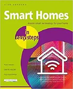 Smart Homes in easy steps: Master smart technology for your home [Repost]