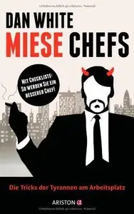 Miese Chefs: Die Tricks der Tyrannen am Arbeitsplatz (Repost)