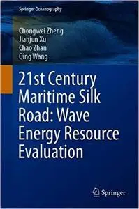 21st Century Maritime Silk Road: Wave Energy Resource Evaluation