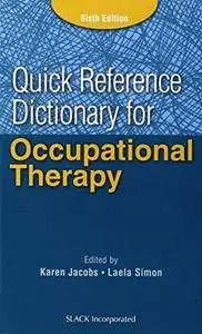 Quick Reference Dictionary for Occupational Therapy, 6 edition (repost)