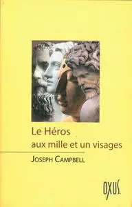 Joseph Campbell, "Le héros aux mille et un visages"