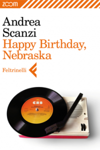 Happy Birthday, Nebraska di Andrea Scanzi
