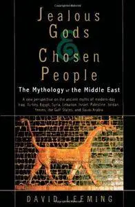 Jealous Gods and Chosen People: The Mythology of the Middle East(Repost)