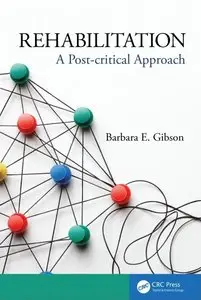 Rehabilitation: A Post-critical Approach