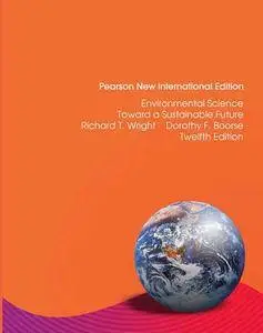 Environmental Science, Pearson New International Edition: Toward a Sustainable Future