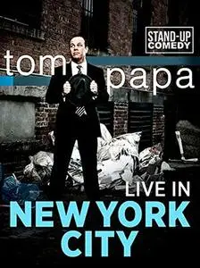 Tom Papa: Live in New York City (2011)