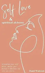 Self Love and Spiritual Alchemy