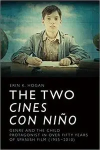 The Two cines con niño: Genre and the Child Protagonist in Over Fifty Years of Spanish Film