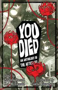 You Died - An Anthology of the Afterlife (2021) (Iron Circus) (digital) (JeffAlbertson-DCP