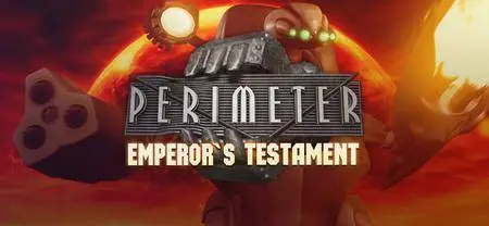 Perimeter: Emperor's Testament (2006)