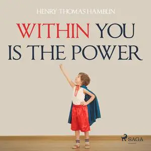 «Within You Is The Power» by Henry Thomas Hamblin