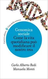 Carlo Alberto Redi, Manuela Monti - Genomica sociale