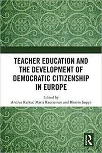 Teacher Education and the Development of Democratic Citizenship in Europe