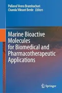 Marine Bioactive Molecules for Biomedical and Pharmacotherapeutic Applications