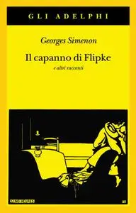 Georges Simenon - Il capanno di Flipke e altri racconti