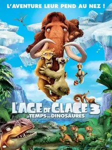 L'Age de glace 3 : Le Temps des dinosaures (2009)