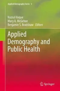 Applied Demography and Public Health (Applied Demography Series)