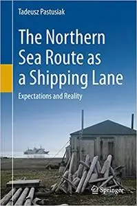 The Northern Sea Route as a Shipping Lane: Expectations and Reality (Repost)