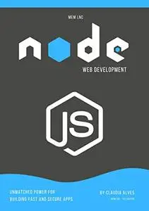 Node.js web development: Unmatched power for building fast and secure apps