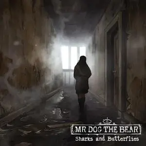 Mr Dog the Bear - Sharks and Butterflies (2023) [Official Digital Download]