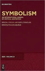 Symbolism 2021: Special Focus: Law and Literature