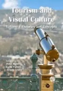 Tourism and Visual Culture, Volume 1